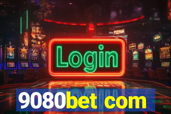 9080bet com